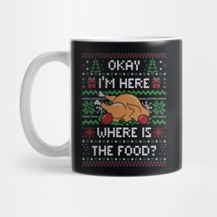 I'm Here Where is The Food? (ugly xmas sweater) by Tobe Fonseca Mug